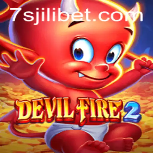 Dive into the Excitement of DevilFire2 and 7sjl Casino