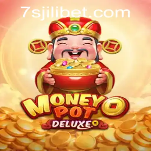 Discover the Thrills of MoneyPotDELUXE at 7sjl Casino